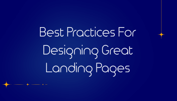 Best Practices For Designing Great Landing Pages