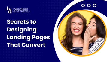Secrets to Designing Landing Pages That Convert