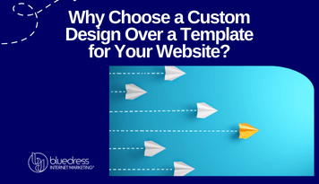 Why Choose a Custom Design Over a Template for Your Website?